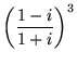 $\left(\displaystyle\frac{1-i}{1+i}\right)^3$